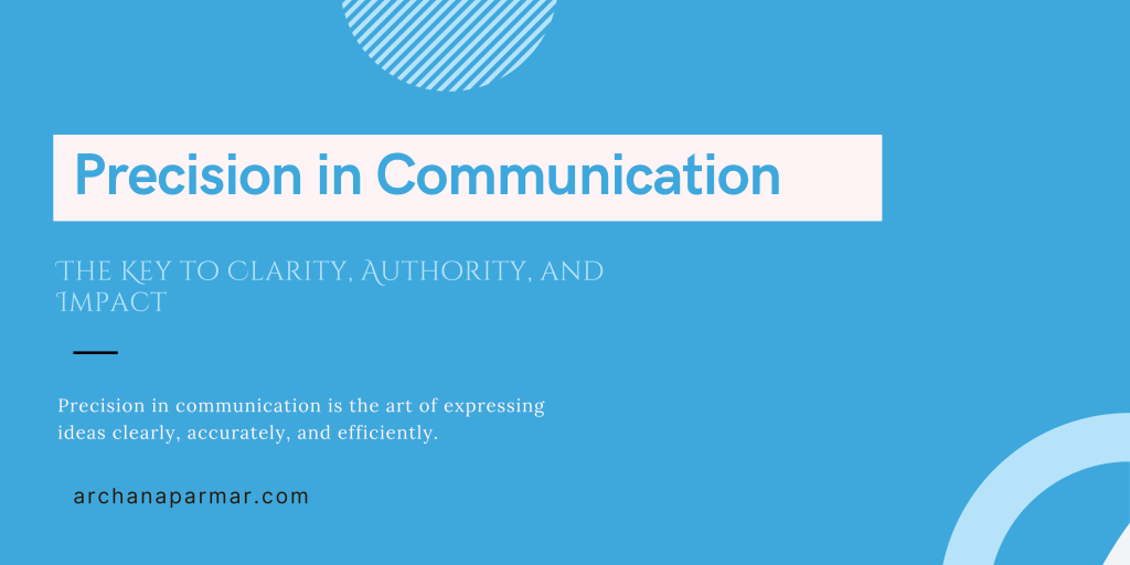 Precision in Communication