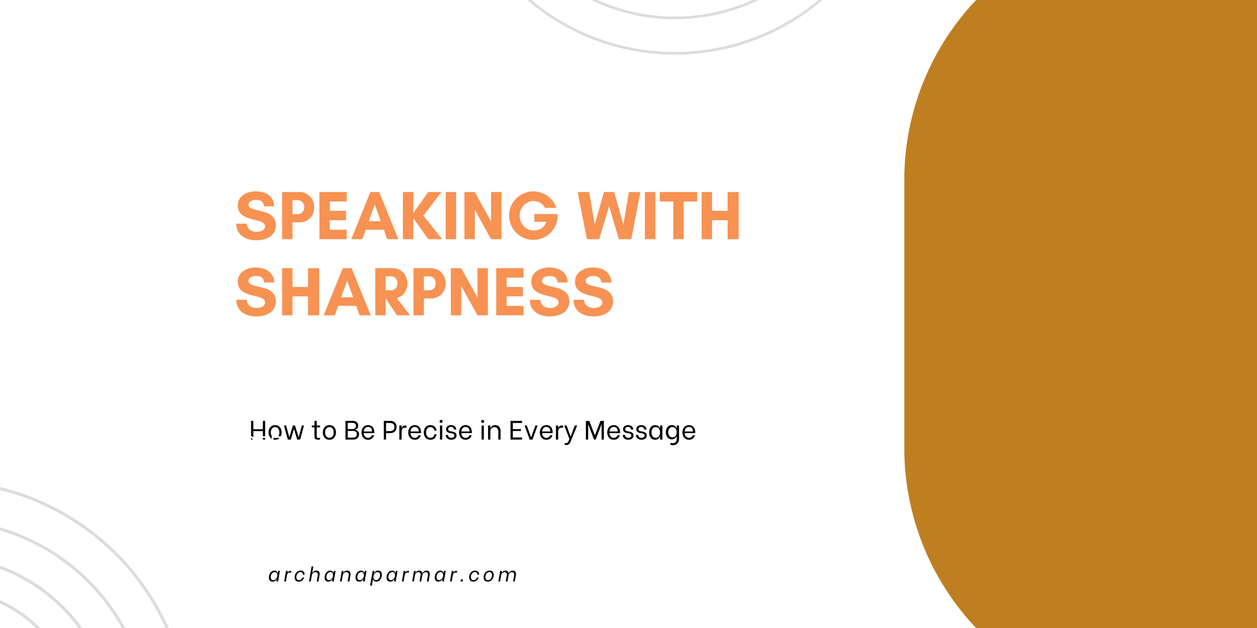 Speaking with Sharpness: How to Be Precise in Every Message