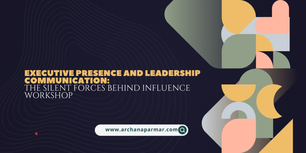 EXecutive Presence and Leadership Communication