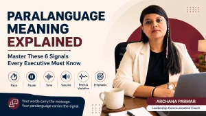 Paralanguage Meaning Explained: Master These 6 Signals Every Executive Must Know