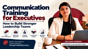 Communication Training for Executives: How to Build Stronger Leadership Teams