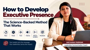 How to Develop Executive Presence: The Science-Backed Method That Works