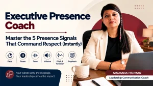Executive Presence Coach: Master the 5 Presence Signals That Command Respect (Instantly)
